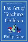 Phillip Done: The Art of Teaching Children, Buch