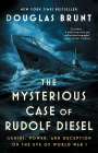 Douglas Brunt: The Mysterious Case of Rudolf Diesel, Buch