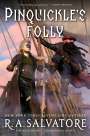 R A Salvatore: Pinquickle's Folly, Buch
