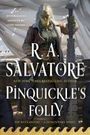 R A Salvatore: Pinquickle's Folly, Buch