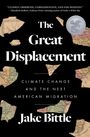 Jake Bittle: The Great Displacement, Buch