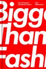 Tyler Watamanuk: Bigger Than Fashion, Buch
