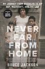 Bruce Jackson: Never Far from Home, Buch