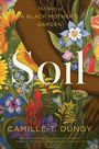 Camille T Dungy: Soil, Buch