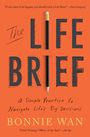 Bonnie Wan: The Life Brief, Buch
