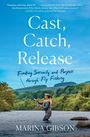 Marina Gibson: Cast, Catch, Release, Buch