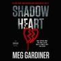 Meg Gardiner: Shadowheart, MP3