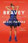 Alexi Pappas: Bravey: Chasing Dreams, Befriending Pain, and Other Big Ideas, Buch