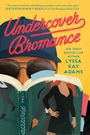 Lyssa Kay Adams: Undercover Bromance, Buch
