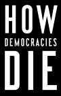 Steven Levitsky: How Democracies Die, Buch