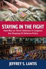 Jeffrey S. Lantis: Staying in the Fight, Buch