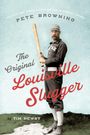 Tim Newby: Newby, T: Original Louisville Slugger, Buch