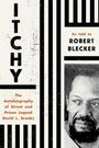 „ITCHY“, „As told to ROBERT BLECKER“, „The Autobiography of Street and Prison Legend David L. Brooks“, mit Porträt.