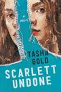 Text: "a novel", "Tasha Gold", "Scarlett Undone". Illustration: Zwei halbierte Gesichter in Öloptik auf blauem Hintergrund.