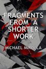 Michael Mirolla: Fragments from a Shorter Work, Buch