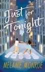 Melanie Monroe: Just for Tonight, Buch