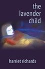 Harriet Richards: The Lavender Child, Buch