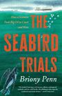 Text: "How a Scientist Took Big Oil to Court and Won. THE SEABIRD TRIALS. Briony Penn." Gemälde eines Pinguins im Meer.