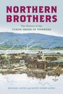 Titel: "Northern Brothers". Untertitel: "The History of the Yukon Order of Pioneers". Historische Illustration einer Siedlung.