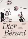 Laurence Benaim: Christian Dior - Christian Berard, Buch