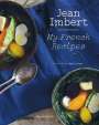 Jean Imbert: Jean Imbert: My French Recipes, Buch
