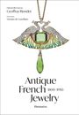 Geoffray Riondet: Antique French Jewelry: 1800-1950, Buch