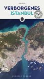 Titel "Verborgene Istanbul" von Emre Öktem. Oben eine Landkarte von Istanbul, darunter "Jonglez Verlag".