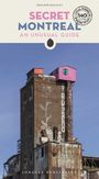 „Secret Montreal: An Unusual Guide“ steht über einem alten Backsteingebäude mit Graffiti und einem bunten Anbau.