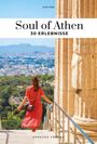 "Soul of Athen, 30 Erlebnisse. Alex King. Jonglez Verlag. Frau in rotem Kleid blickt auf Athen von antiken Säulen umgeben."