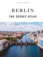 "Jonglez Publishing. Berlin, The Secret Atlas." Luftaufnahme der Oberbaumbrücke über die Spree, umgeben von Stadtansichten.