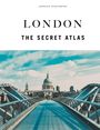 Text: "JONGLEZ PUBLISHING", "LONDON", "THE SECRET ATLAS". Im Vordergrund eine moderne Brücke, dahinter eine große Kuppel.