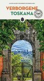 "JACOPO MAURO UND ROBERTO DI FERDINANDO: VERBORGENE TOSKANA. 130 ORTE." Ein Torbogen mit Blick auf eine hügelige Landschaft.