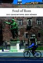 „Soul of Rom: Die Geheimtipps der Römer.“ Eine Statue steht vor einem alten Gebäude, ein Radfahrer fährt vorbei.