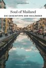 "Soul of Mailand: Die Geheimtipps der Mailänder" steht über einem Kanal mit Häuserreihen und Spaziergängern entlang der Ufer.