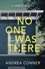 „A debut novel“, „No one was there“, „Andrea Conner“. Dunkles Haus, Fenster, Silhouette einer Person mit erhobener Hand.