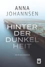 Anna Johannsen: Hinter der Dunkelheit, Buch