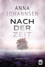 Anna Johannsen: Nach der Zeit, Buch
