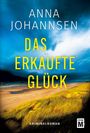 Anna Johannsen: Das erkaufte Glück, Buch