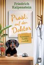 Friedrich Kalpenstein: Prost, auf den Doktor, Buch
