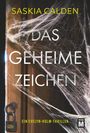 Saskia Calden: Das geheime Zeichen, Buch