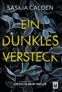 Titel: "Ein dunkles Versteck". Autor: Saskia Calden. Blätter überdecken ein Gesicht mit hervortretenden Augen.