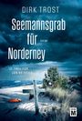 Dirk Trost: Seemannsgrab für Norderney, Buch