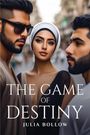 Julia Bollow: The Game Of Destiny, Buch