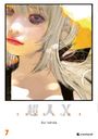 Sui Ishida: Choujin X - Band 7, Buch