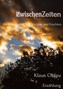 Klaus Ohlau: ZwischenZeiten, Buch