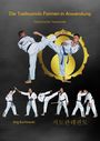 Jörg Buchowski: Die Taekwondo Formen in Anwendung, Buch