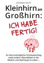 Johannes Ralph: Kleinhirn an Großhirn: Ich habe fertig!, Buch