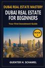 Guenter H. Schamel: Dubai Real Estate for Beginners, Buch