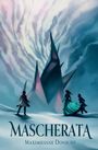 "MASCHERATA" und "Maximiliane Donicht" vor stilisiertem, düsterem Eiskristall-Berg mit drei Personen im Vordergrund.