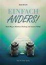 Text: "Das Buch. Einfach Anders! Dein Weg zu Klarheit, Heilung und innerer Stärke. Ralf & Heike Spohr." Zwei Wanderschuhe auf einem Steg.